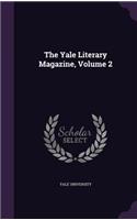 The Yale Literary Magazine, Volume 2