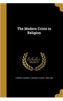 The Modern Crisis in Religion