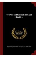Travels in Missouri and the South ..
