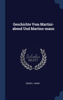 Geschichte Vom Martini-abend Und Martins-mann