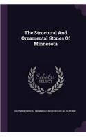 The Structural And Ornamental Stones Of Minnesota