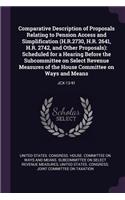 Comparative Description of Proposals Relating to Pension Access and Simplification (H.R.2730, H.R. 2641, H.R. 2742, and Other Proposals): Scheduled for a Hearing Before the Subcommittee on Select Revenue Measures of the House Committee on Ways and Means: Jcx-13-91