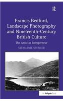 Francis Bedford, Landscape Photography and Nineteenth-Century British Culture