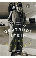 Gertrude Stein Has Arrived