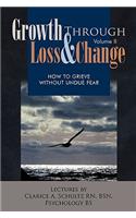 Growth Through Loss & Change, Volume II