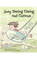 Joey Daring, Caring, and Curious