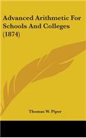Advanced Arithmetic for Schools and Colleges (1874)