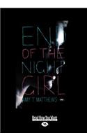 End of the Night Girl (Large Print 16pt)