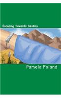 Escaping Towards Destiny