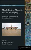 Middle Eastern Minorities and the Arab Spring: Identity and Community in the Twenty-First Century