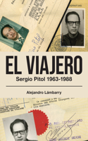viajero. Sergio Pitol (1963-1988)