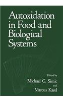 Autoxidation in Food and Biological Systems