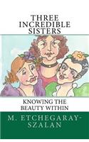 Three Incredible Sisters