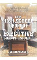 From High School Dropout to Executive Vice President