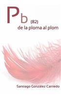 Pb (82) de la ploma al plom