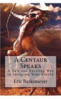 A Centaur Speaks