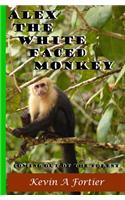 Alex The White Faced Monkey: Coming Out Of The Forest