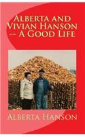 Alberta and Vivian Hanson -- A Good Life