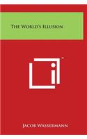 The World's Illusion