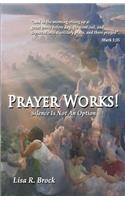 Prayer Works!