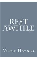 Rest Awhile