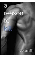 Reason To Kill