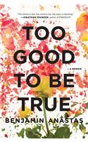 Too Good to be True: A Memoir