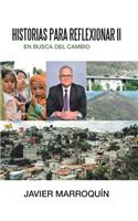 Historias Para Reflexionar Ii: En Busca Del Cambio
