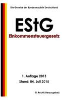 Einkommensteuergesetz (EStG), 1. Auflage 2015: (German)
