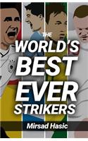 The World's Best Ever Strikers