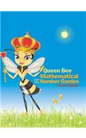 Queen Bee Mathematical and the Number Garden