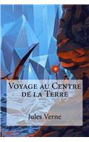 Voyage au Centre de la Terre: (French)