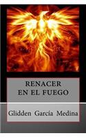 renacer en el fuego