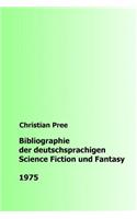 Bibliographie der deutschsprachigen Science Fiction und Fantasy 1975