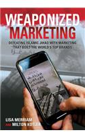 Weaponized Marketing