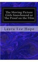 Moving Picture Girls Snowbound or The Proof on the Film