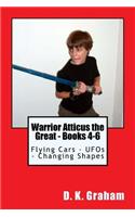 Warrior Atticus the Great - Books 4-6