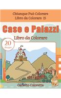 Case e Palazzi Libro da Colorare