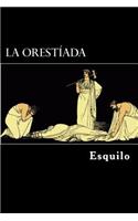 La Orestiada (Spanish Edition)