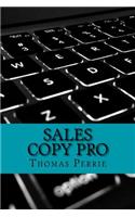 Sales Copy Pro: How To Write High Converting Sales Copy Every Time
