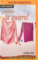 Cunto Te Quiero!