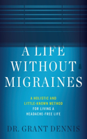 Life Without Migraines