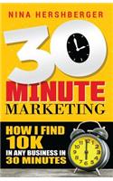 30 Minute Marketing