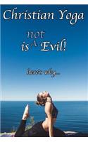 Christian Yoga is (not) Evil!
