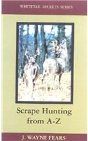 Scrape Hunting from a to Z