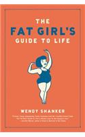 The Fat Girl's Guide to Life