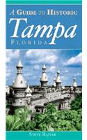 Guide to Historic Tampa