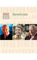 Geneticists: (Great Scientists)