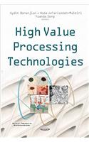 High Value Processing Technologies
