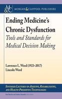 Ending Medicine's Chronic Dysfunction